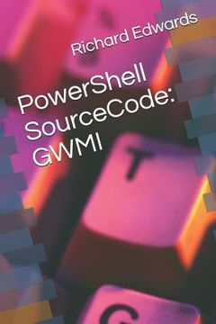 portada PowerShell SourceCode: Gwmi (en Inglés)