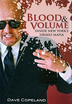 portada Blood & Volume: Inside New York S Israeli Mafia (en Inglés)