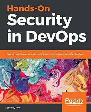 portada Hands-On Security in Devops: Ensure Continuous Security, Deployment, and Delivery With Devsecops (in English)