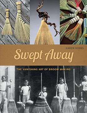 portada Swept Away: The Vanishing Art of Broom Making