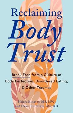 portada Reclaiming Body Trust: Break Free From a Culture of Body Perfection, Disordered Eating, and Other Traumas
