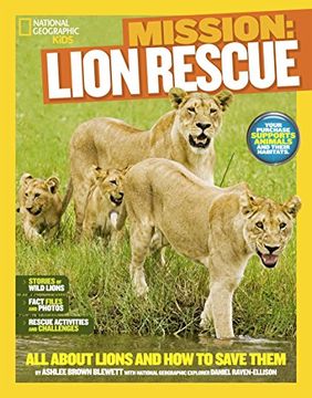 portada Mission: Lion Rescue: All About Lions and how to Save Them (Mission: Animal Rescue) 