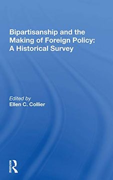 portada Bipartisanship and the Making of Foreign Policy: A Historical Survey 