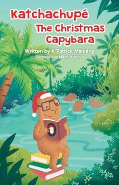 portada Katchachupe The Christmas Capybara (en Inglés)