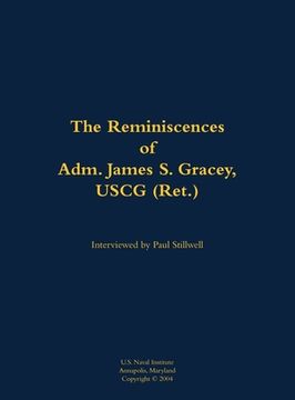 portada Reminiscences of Adm. James S. Gracey, USCG (Ret.) (en Inglés)