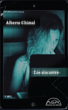 portada Los Atacantes - Alberto Chimal - Libro Físico
