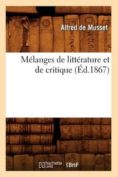 portada Mélanges de Littérature Et de Critique (Éd.1867) (en Francés)