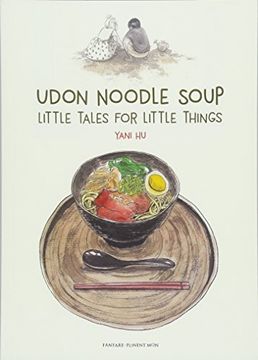 portada Udon Noodle Soup: Little Tales for Little Things (en Inglés)