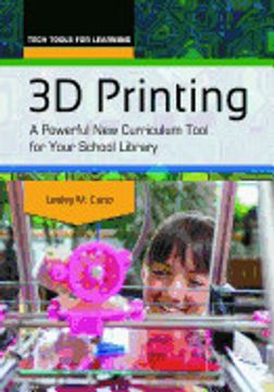 portada 3d Printing: A Powerful new Curriculum Tool for Your School Library (Tech Tools for Learning) (en Inglés)