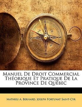 portada Manuel de Droit Commercial Théorique Et Pratique de la Province de Québec (en Francés)