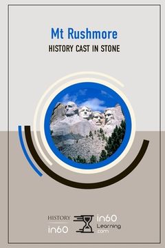 portada Mt. Rushmore: History Cast in Stone (en Inglés)