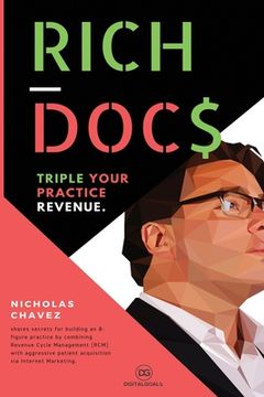 portada Rich Docs: Triple Your Practice Revenue (en Inglés)