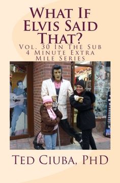 portada What If Elvis Said That?: Vol. 30 In The Sub 4 Minute Extra Mile Series: Volume 30