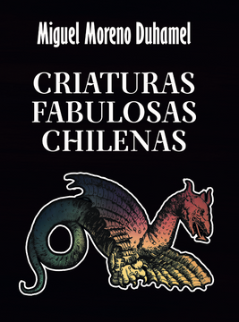 portada Criaturas Fabulosas Chilenas 1 (in Spanish)