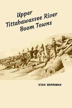 portada Upper Tittabawassee River Boom Towns (en Inglés)
