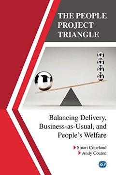 portada The People Project Triangle: Balancing Delivery, Business-As-Usual, and People's Welfare (en Inglés)