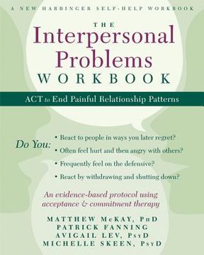 portada the interpersonal problems workbook: act to end painful relationship patterns (en Inglés)
