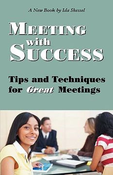 portada meeting with success: tips and techniques for great meetings (en Inglés)