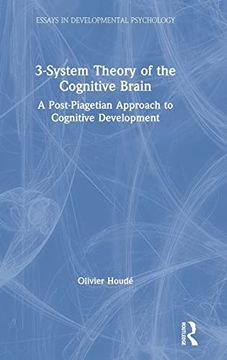 portada 3-System Theory of the Cognitive Brain: A Post-Piagetian Approach to Cognitive Development (Essays in Developmental Psychology) (en Inglés)