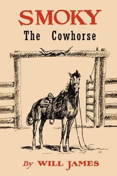 portada Smoky the Cowhorse: Trade Edition Without Illustrations (en Inglés)