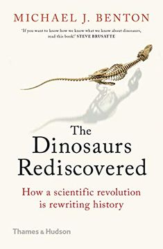 portada The Dinosaurs Rediscovered: How a Scientific Revolution is Rewriting History 