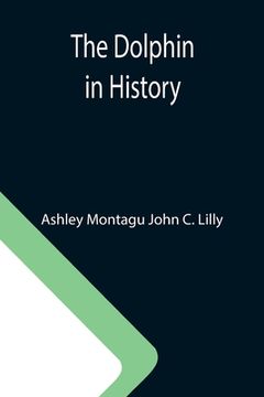 portada The Dolphin in History (in English)