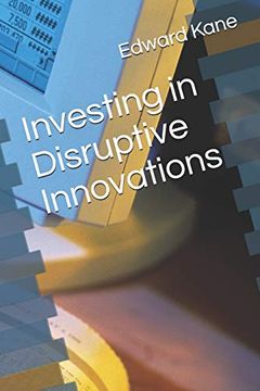 portada Investing in Disruptive Innovations (en Inglés)