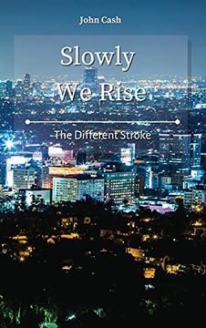 portada Slowly we Rise: The Different Stroke (en Inglés)