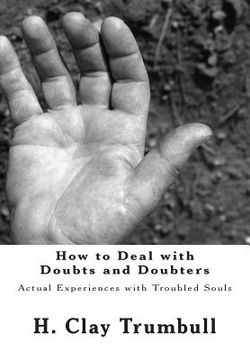 portada How to Deal with Doubts and Doubters: Actual Experiences with Troubled Souls (en Inglés)
