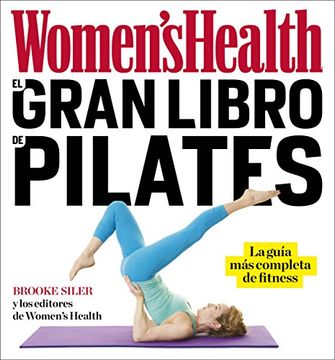 portada El Gran Libro de Pilates (Women's Health): La Guía más Completa de Fitness