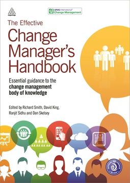 portada The Effective Change Manager's Handbook: Essential Guidance to the Change Management Body of Knowledge (en Inglés)