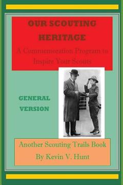 portada Our Scouting Heritage - General Version: A Commemoration Program to Inspire Your Scouts (en Inglés)