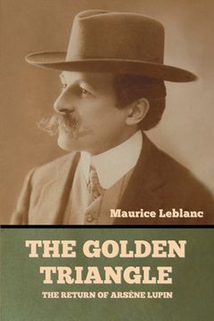 portada The Golden Triangle: The Return of Arsène Lupin (en Inglés)