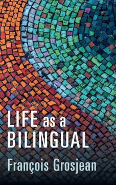 portada Life as a Bilingual: Knowing and Using Two or More Languages (en Inglés)