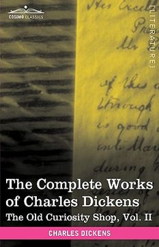 portada the complete works of charles dickens (in 30 volumes, illustrated): the old curiosity shop, vol. ii