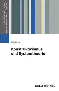 portada Konstruktivismus und Systemtheorie (Soziale Arbeit und Ihre Erkenntnistheoretischen Zugänge)