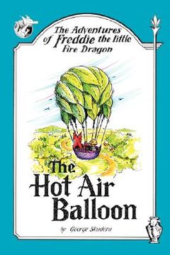 portada the adventures of freddie the little fire dragon: the hot air balloon