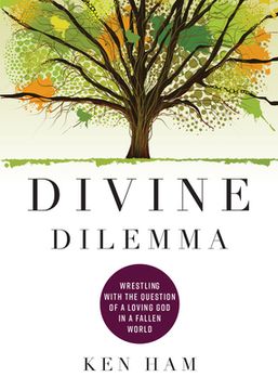 portada Divine Dilemma: Wrestling with the Question of a Loving God in a Fallen World (en Inglés)