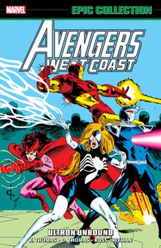 portada Avengers West Coast Epic Collection: Ultron Unbound (en Inglés)