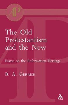 portada The Old Protestantism and the New (en Inglés)