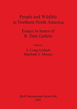 portada people and wildlife in northern north america: essays in honor of r dale guthrie (in English)