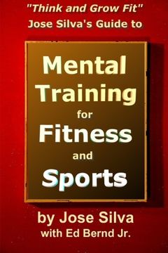 portada Jose Silva'S Guide to Mental Training for Fitness and Sports: Think and Grow fit (en Inglés)