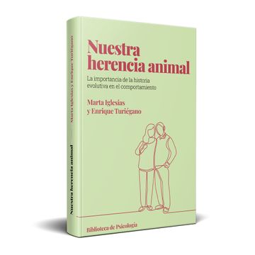portada NUESTRA HERENCIA ANIMAL LA IMPORTANCIA DE LA HISTORIA EVOLUTIVA EN EL COMPORTAMIENTO (in Spanish)