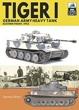 portada Tiger i, German Army Heavy Tank: Eastern Front, 1942 (Tank Craft) (en Inglés)