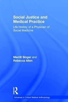 portada Social Justice and Medical Practice: Life History of a Physician of Social Medicine (en Inglés)