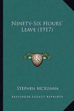 portada ninety-six hours' leave (1917) (en Inglés)