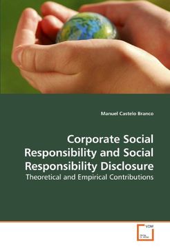 portada Corporate Social Responsibility and Social Responsibility Disclosure: Theoretical and Empirical Contributions