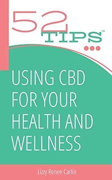 portada 52 Tips: Using cbd for Your Health and Wellness (en Inglés)