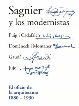 portada Sagnier y los Modernistas. El Oficio de la Arquitectura 1880-1930 (Otros no Ficción) (in Spanish)
