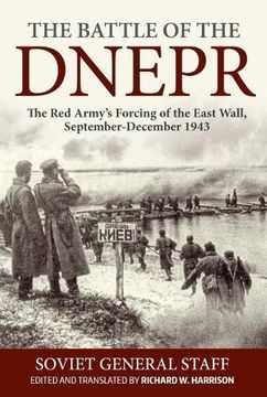 portada The Battle of the Dnepr: The Red Army's Forcing of the East Wall, September-December 1943 (in English)